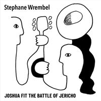 Stephane Wrembel - Joshua Fit the Battle of Jericho