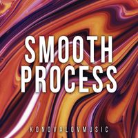 KonovalovMusic - Smooth Process