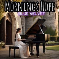 BLUE VELVET - Mornings Hope (Acoustic)