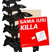 Sama (US) - Killa