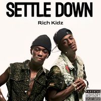 Rich Kidz - Settle Down