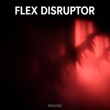 Psycho - Flex Disruptor