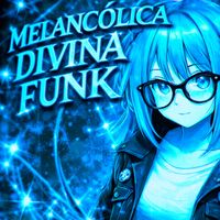 Sensação - MELANCÓLICA DIVINA FUNK
