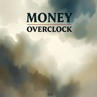 Lux - Money Overclock