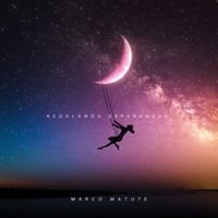 Marco Matute - Reagalando Esperanzas