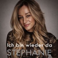 Stephanie - Ich Bin Wieder Da