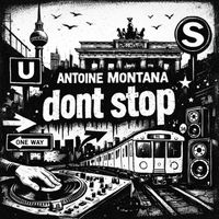 Antoine Montana - Dont Stop