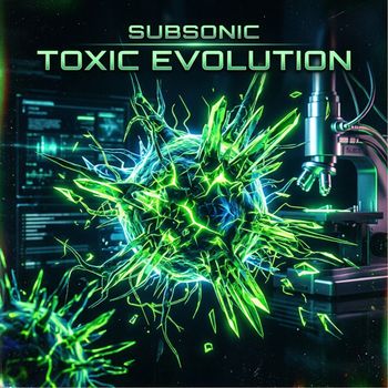 Subsonic - Toxic Evolution
