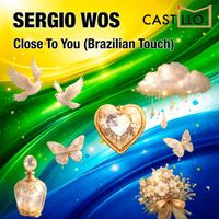 Sergio WoS - Close to You (Brazilian Touch)