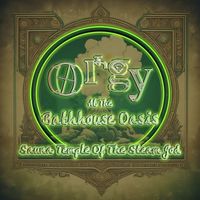 DJ Rampage - Orgy At The Bathhouse Oasis - Sauna Temple Of The Steam God (Explicit)