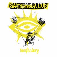 Salmonella Dub - Tomfoolery (2017 Re-Record)