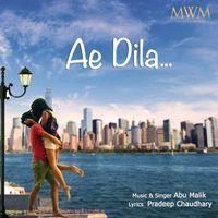 Abu Malik - Ae Dila
