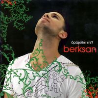 Berksan - Öpüşelim Mi?