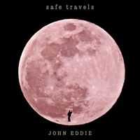 John Eddie - Safe Travels