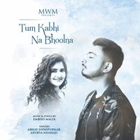 Abhay Jodhpurkar - Tum Kabhi Na Bhoolna