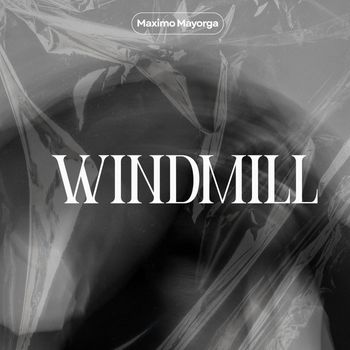 Maximo Mayorga - Windmill