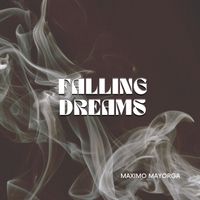 Maximo Mayorga - Falling Dreams