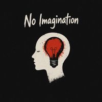 shoemaker - No Imagination (Explicit)