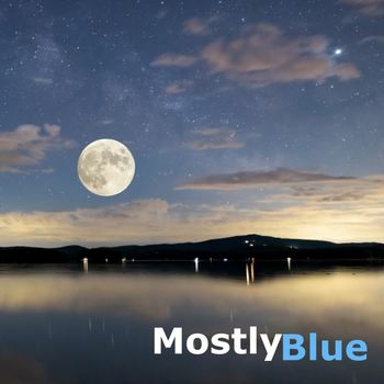 Mostly Blue - Missing You