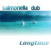 Salmonella Dub - Longtime