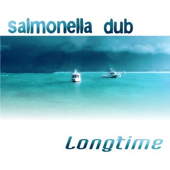 Salmonella Dub - Longtime