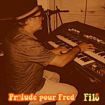 Filo - Prélude pour Fred
