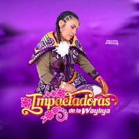 Impactadoras de la Wayliya - Purito Wayliya