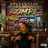 Baby Brown - Rompe (Main [Explicit])