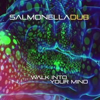 Salmonella Dub - Walk into Your Mind (Ice Mac Radio Cut)