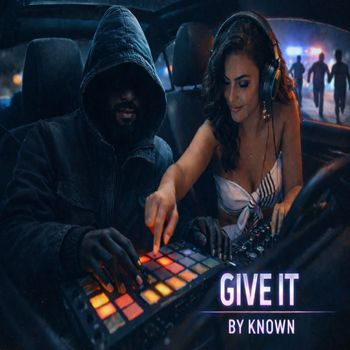 Known - GIVE IT