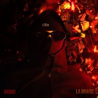 BAMBI - La Braise (Explicit)