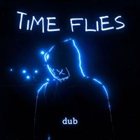 dub - Time Flies