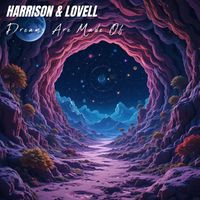 Harrison & Lovell - Dreams Are Made Of
