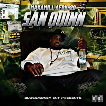 Max-A-Mill - April 20th (Explicit)
