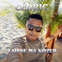 Cedric - Laisse Ma Kozer