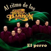 Los Hermanos Barron - El Perro