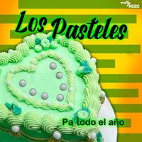 Los Pasteles - Pa´ Todo El Año