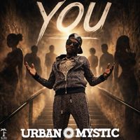 Urban Mystic - YOU