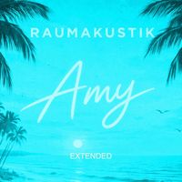 Raumakustik - Amy (Extended Mix [Explicit])