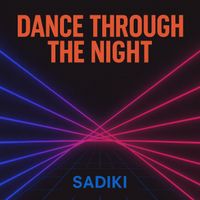 Sadiki - Dance through the night (Remix)