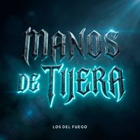 Los del Fuego - Manos de Tijera