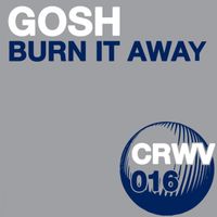 Gosh - Burn It Away