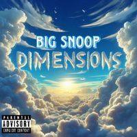 BIG SNOOP - DIMENSIONS (Explicit)