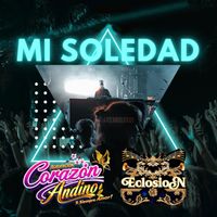 Agrupación Corazón Andino & Eclosion - Mi Soledad