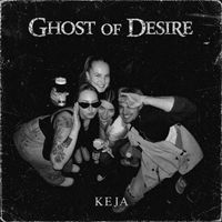 KEJA - Ghost of Desire
