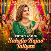 Humaira Channa - Sahelio Bajao Taliyan
