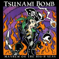 Tsunami Bomb - Mayhem on the High Seas (Explicit)