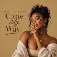 Soul Zozeilah - Come My Way