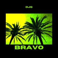DJQ - Bravo
