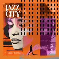 Ellan Thorne - Jazz City